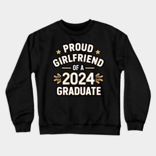 Proud girlfriend of a 2024 graduate Crewneck Sweatshirt